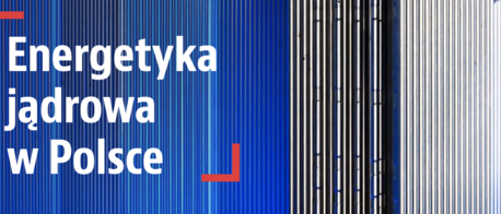Polska przyspiesza przygotowania do budowy pierwszej elektrowni atomowej – raport Baker McKenzie i Polityka Insight